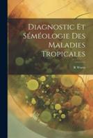 Diagnostic Et Séméologie Des Maladies Tropicales