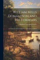 William Mills Donaldson and His Forbears