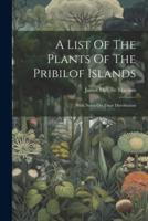 A List Of The Plants Of The Pribilof Islands