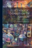 Electrolytic Deposition Of Osmium