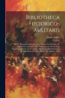 Bibliotheca Historico-Militaris