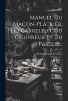 Manuel Du Maçon-Plâtrier, Du Carreleur, Du Couvreur Et Du Paveur...