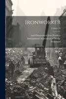 Ironworker; Volume 19