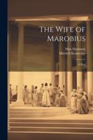 The Wife of Marobius