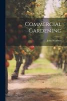 Commercial Gardening