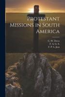 Protestant Missions in South America