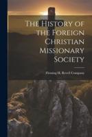 The History of the Foreign Christian Missionary Society