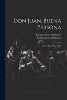 Don Juan, Buena Persona