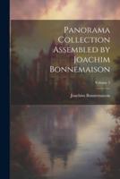 Panorama Collection Assembled by Joachim Bonnemaison; Volume 3