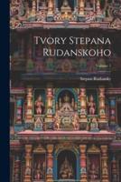 Tvory Stepana Rudanskoho; Volume 1