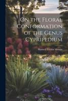 On the Floral Conformation of the Genus Cypripedium