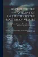 To Prohibit the Payment of Gratuities to the Masters of Vessels