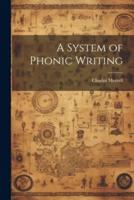 A System of Phonic Writing