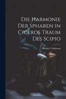 Die Harmonie Der Spharen in Ciceros Traum Des Scipio