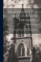 Deaconesses for the Church of England ...