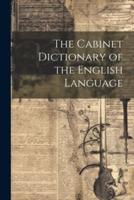 The Cabinet Dictionary of the English Language