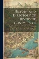 History and Directory of Riverside County, 1893-4
