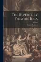 The Repertory Theatre Idea
