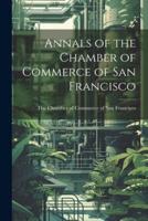 Annals of the Chamber of Commerce of San Francisco