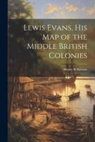 Lewis Evans, His Map of the Middle British Colonies