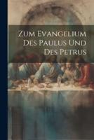 Zum Evangelium Des Paulus Und Des Petrus
