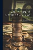 Valuation Its Nature And Laws