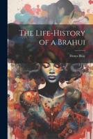 The Life-History of a Brahui