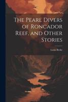 The Pearl Divers of Roncador Reef, and Other Stories