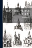 Rhantism Versus Baptism