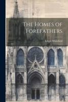 The Homes of Forefathers