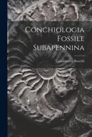 Conchiologia Fossile Subapennina