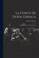 La Córte De Doña Urraca