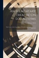 An Elementary Treatise On Logarithms