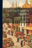 La Evolución De Paulina