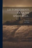 Les Fondements De La Vie Spirituelle...
