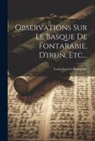 Observations Sur Le Basque De Fontarabie, D'irun, Etc...