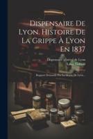 Dispensaire De Lyon. Histoire De La Grippe À Lyon En 1837