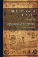 The Tung-Kwún Dialect