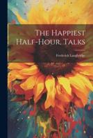 The Happiest Half-Hour, Talks