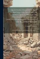 Questions Relatives Aux Antiquités Des Peuples Sémitiques À Propos De L'histoire Générale Des Langues Sémitiques, Ouvrage De M. Ernest Renan