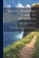 When Cromwell Came to Drogheda