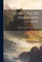 Newhaven, Its Origin and History