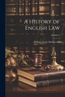 A History of English Law; Volume 6