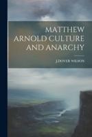 Matthew Arnold Culture and Anarchy