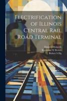 Electrification of Illinois Central Rail Road Terminal