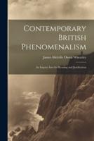 Contemporary British Phenomenalism; an Inquiry Into Its Meaning and Justification