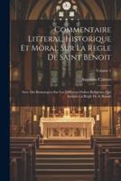 Commentaire Litteral, Historique Et Moral Sur La Regle De Saint Benoit