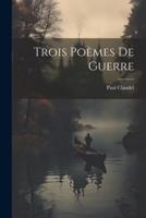 Trois Poèmes De Guerre