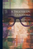 A Treatise on Glaucoma