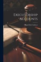 Executorship Accounts